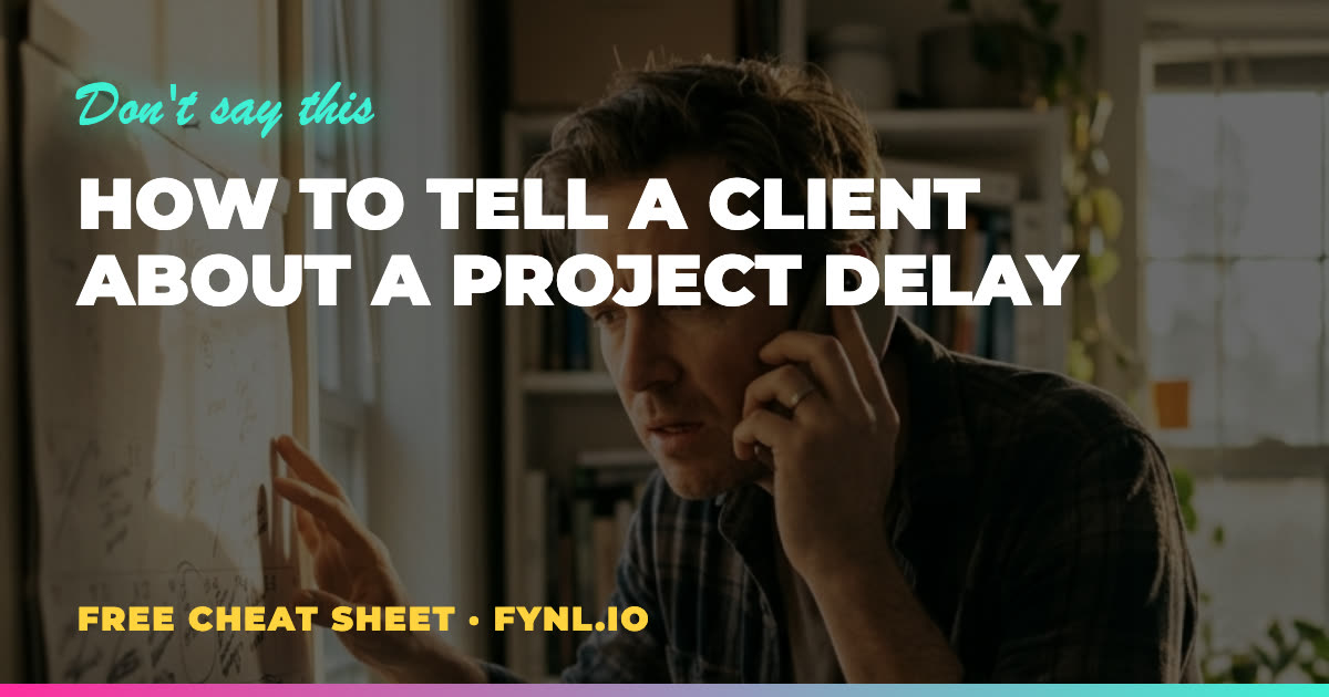 How to Tell a Client About a Project Delay