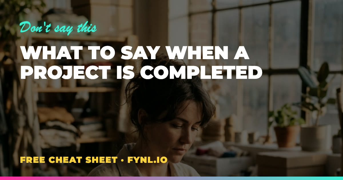 What to Say When a Project Is Completed